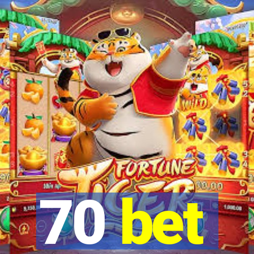 70 bet
