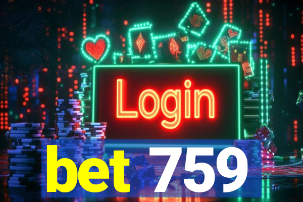 bet 759