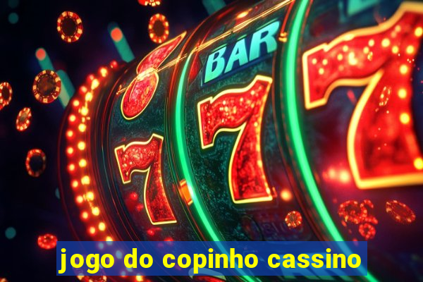 jogo do copinho cassino