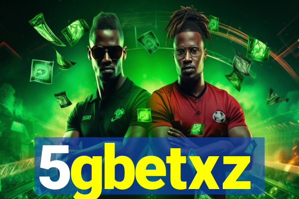 5gbetxz