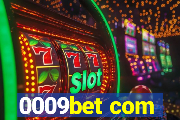 0009bet com