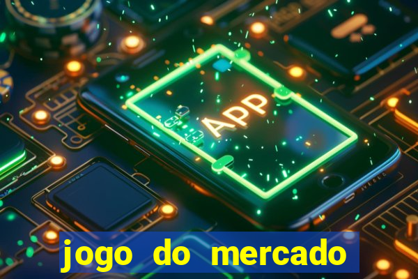 jogo do mercado dinheiro infinito