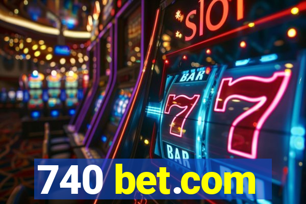 740 bet.com