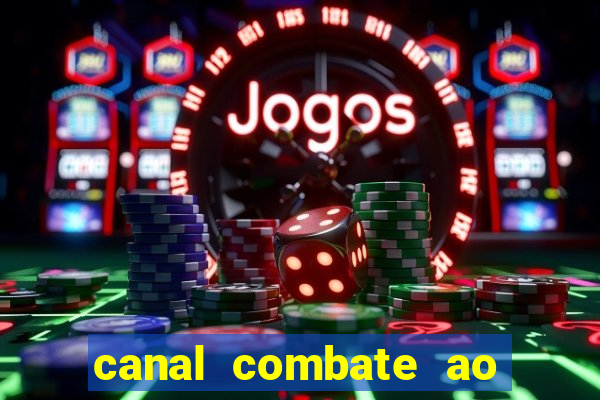 canal combate ao vivo gratis multicanais
