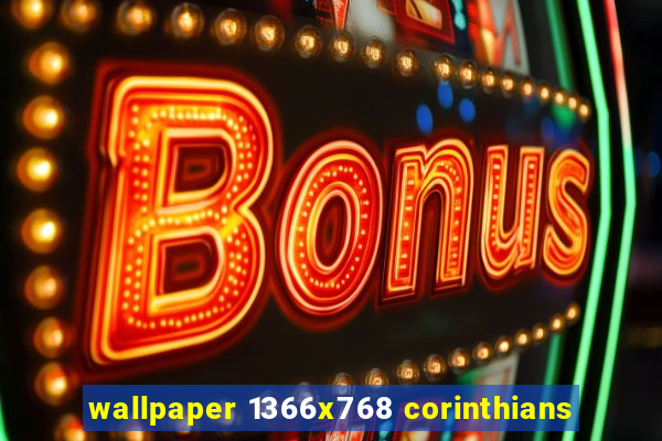 wallpaper 1366x768 corinthians