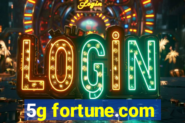 5g fortune.com