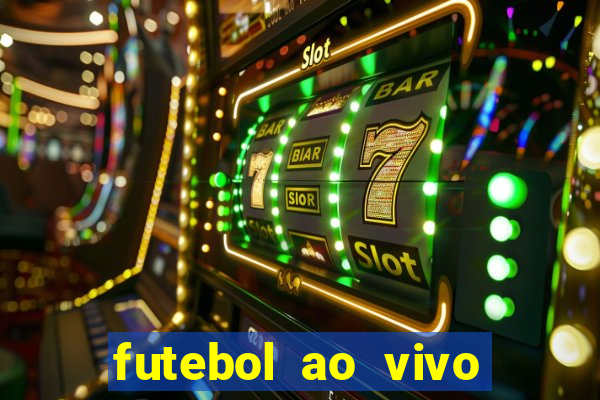 futebol ao vivo sem trava