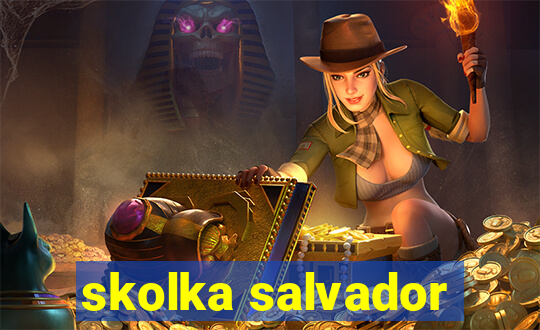 skolka salvador