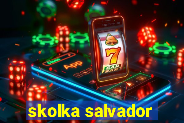 skolka salvador