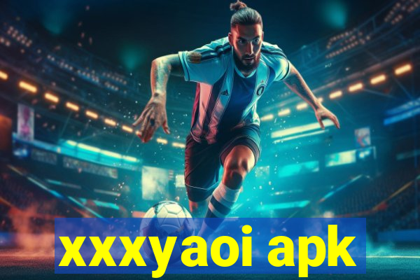 xxxyaoi apk