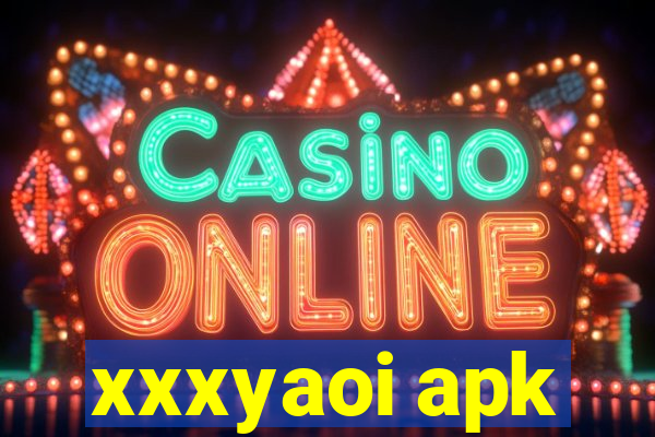 xxxyaoi apk