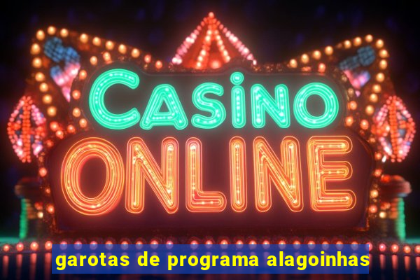 garotas de programa alagoinhas