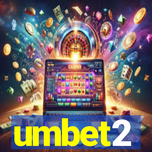 umbet2
