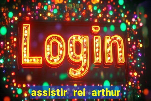 assistir rei arthur 2004 topflix