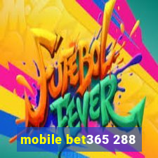 mobile bet365 288