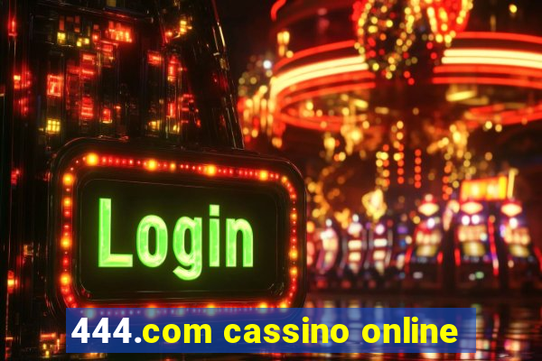 444.com cassino online