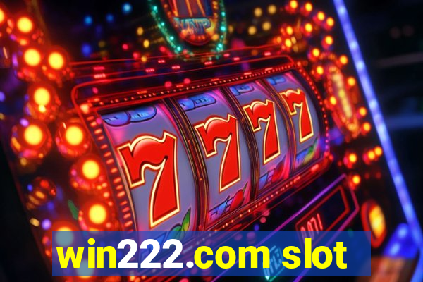 win222.com slot