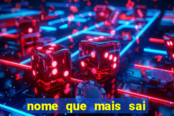 nome que mais sai na rifa