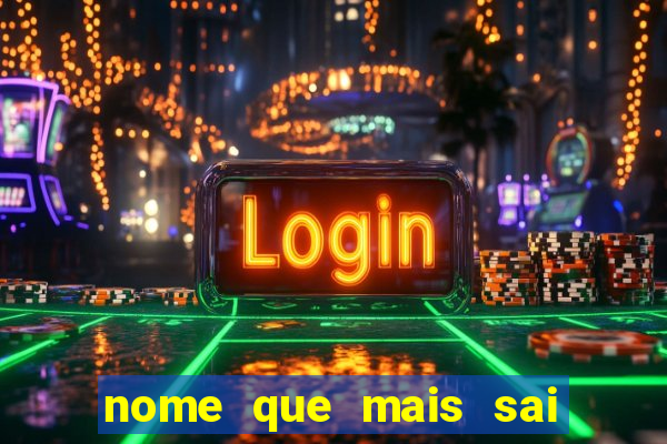 nome que mais sai na rifa
