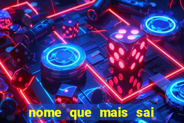 nome que mais sai na rifa