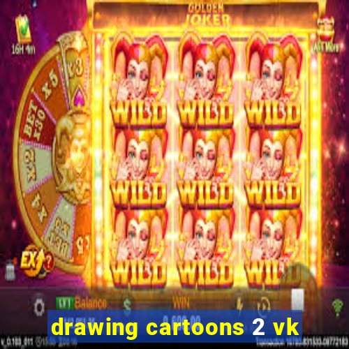 drawing cartoons 2 vk