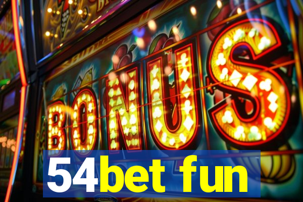 54bet fun