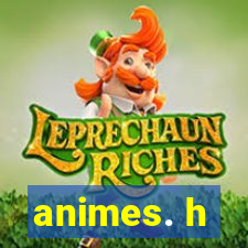 animes. h