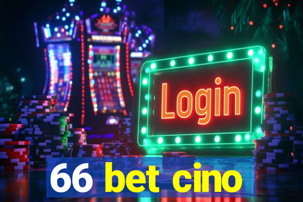 66 bet cino