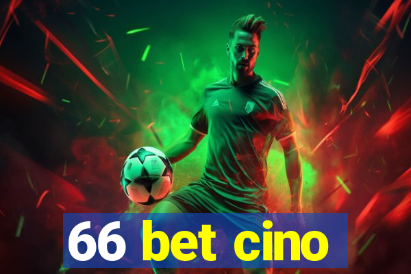 66 bet cino
