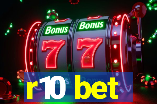 r10 bet