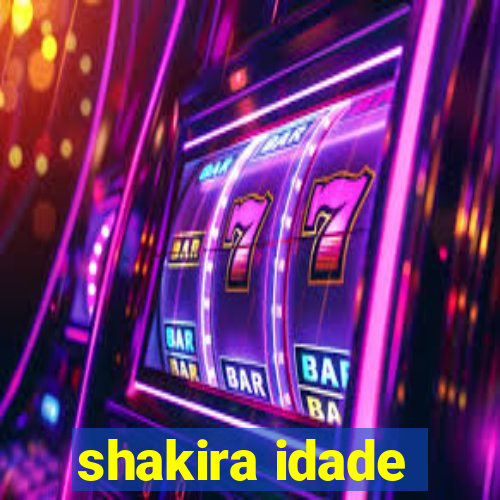 shakira idade