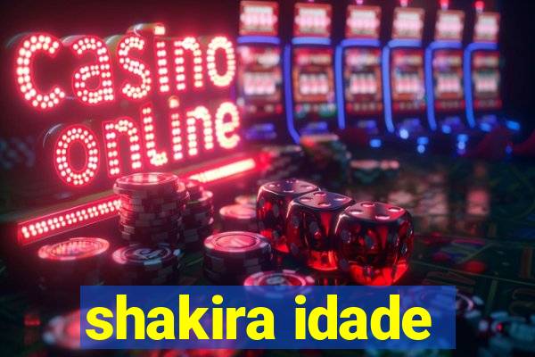 shakira idade