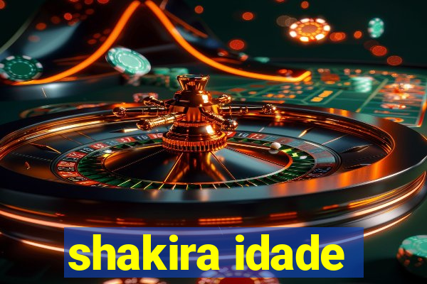 shakira idade