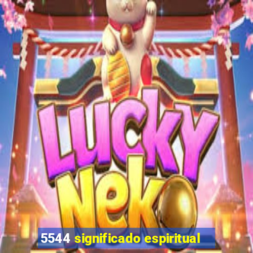 5544 significado espiritual