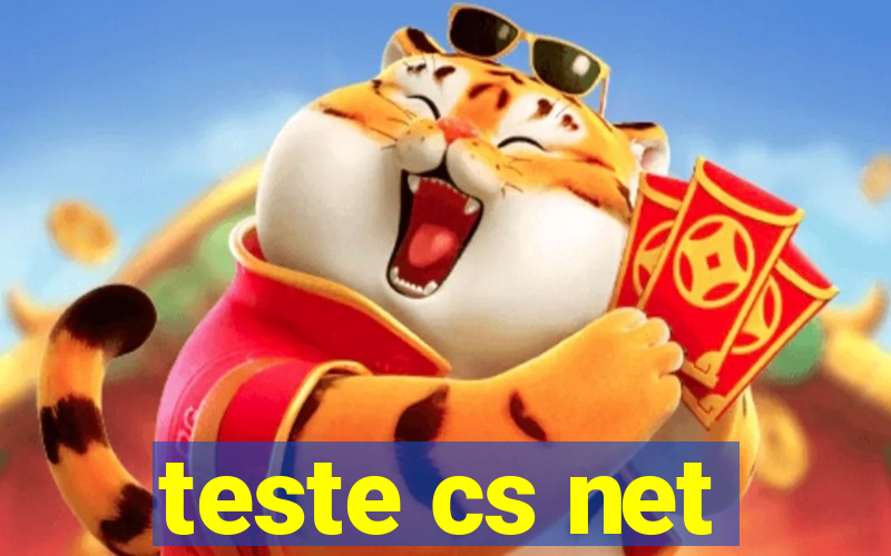 teste cs net
