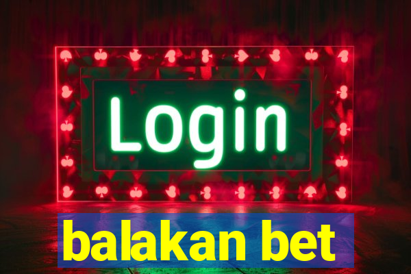 balakan bet