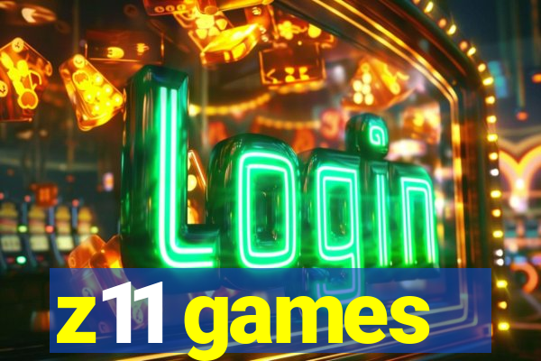 z11 games