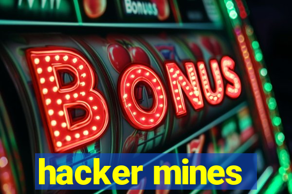 hacker mines