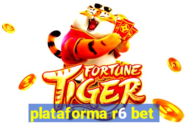 plataforma r6 bet