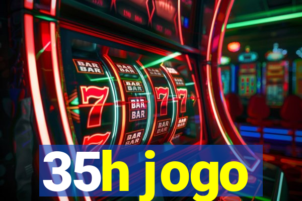 35h jogo