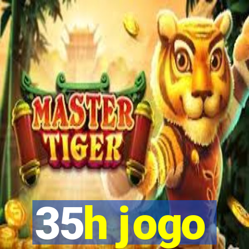 35h jogo