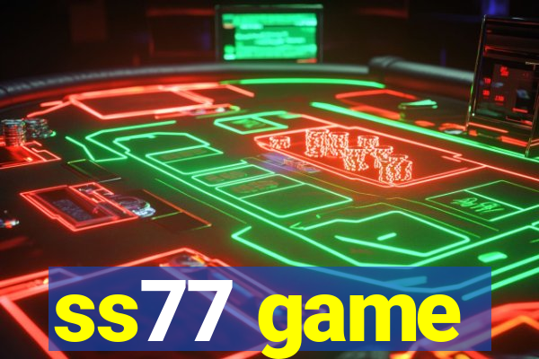 ss77 game