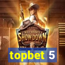 topbet 5
