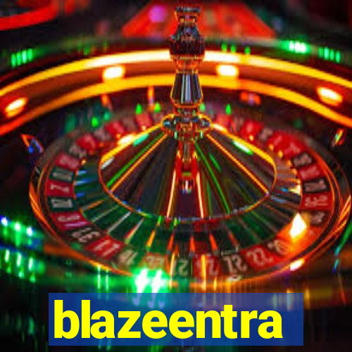 blazeentra