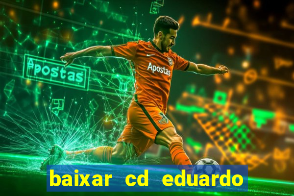 baixar cd eduardo costa 2023