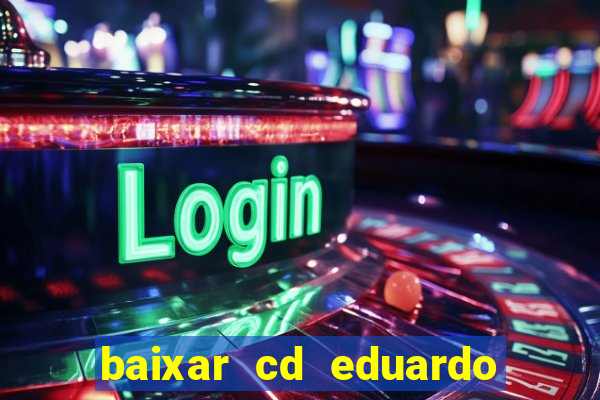 baixar cd eduardo costa 2023