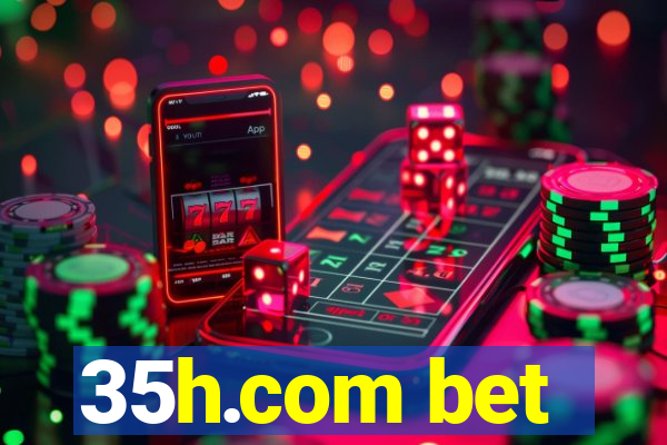 35h.com bet