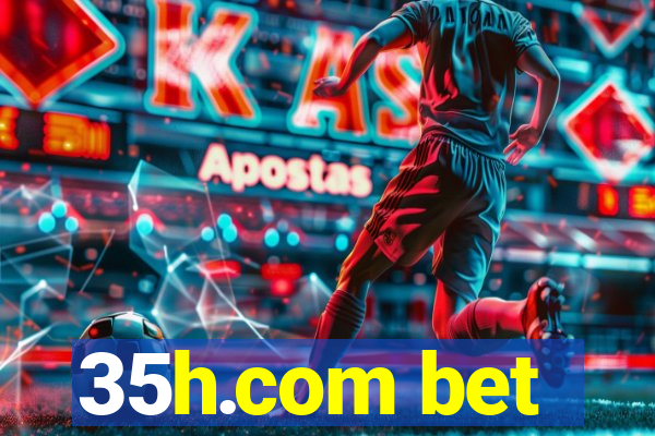 35h.com bet