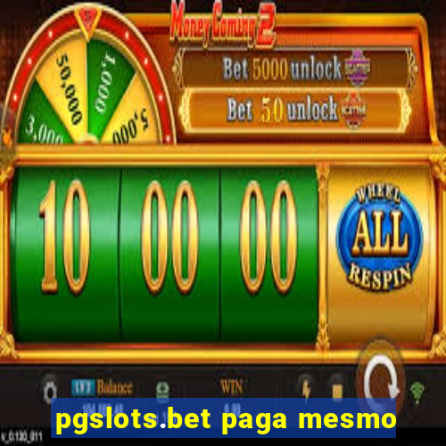 pgslots.bet paga mesmo