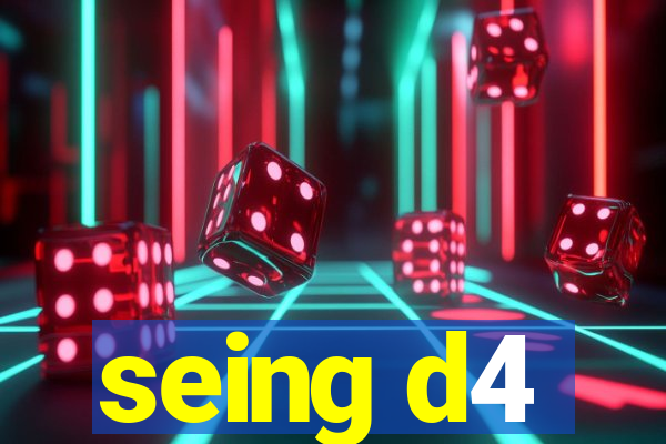 seing d4